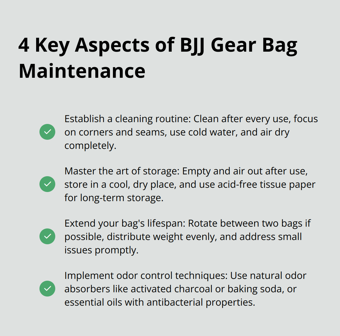 A checkmark list chart highlighting the four main aspects of maintaining a BJJ gear bag: establish a cleaning routine, master the art of storage, extend your bag's lifespan, and implement odor control techniques.