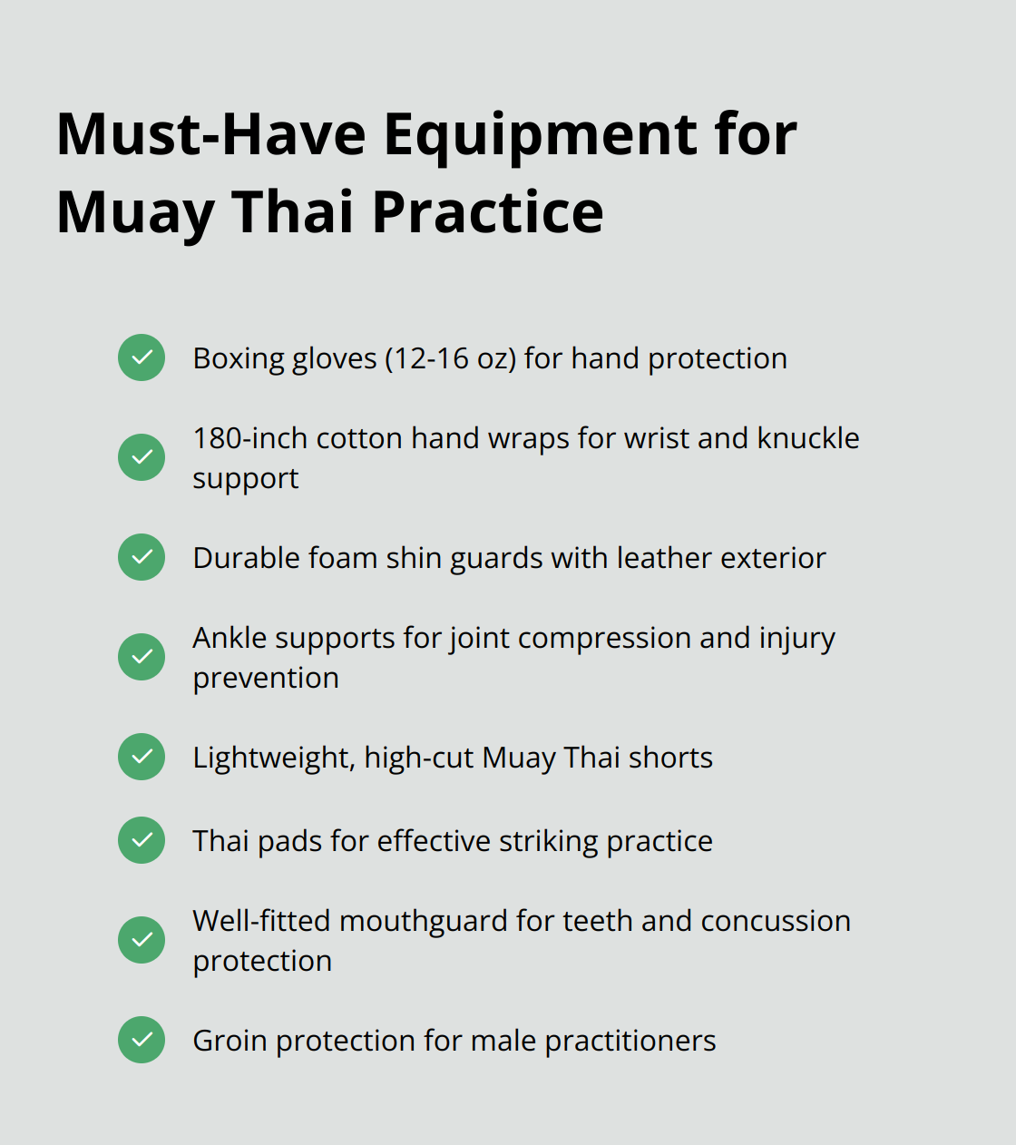 A checkmark list showing essential equipment for Muay Thai: Boxing gloves, Hand wraps, Shin guards, Ankle supports, Muay Thai shorts, Thai pads, Mouthguard, and Groin protection